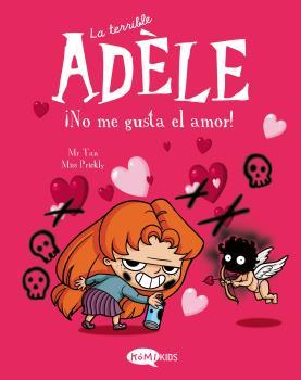 La terrible Adèle Vol. 4. ¡No me gusta el amor!