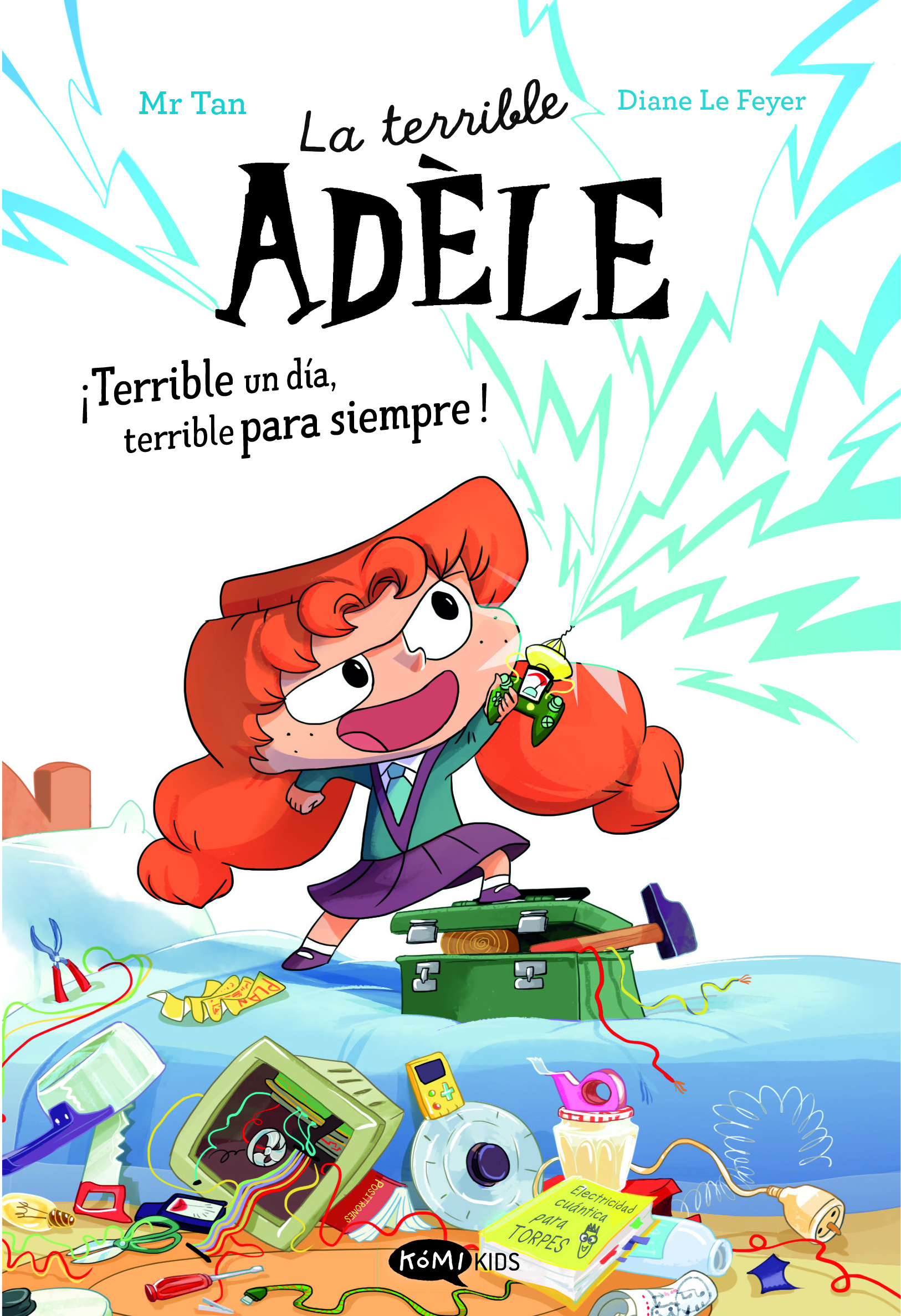 La terrible Adèle ¡Terrible un día, terrible para siempre! Novela 1