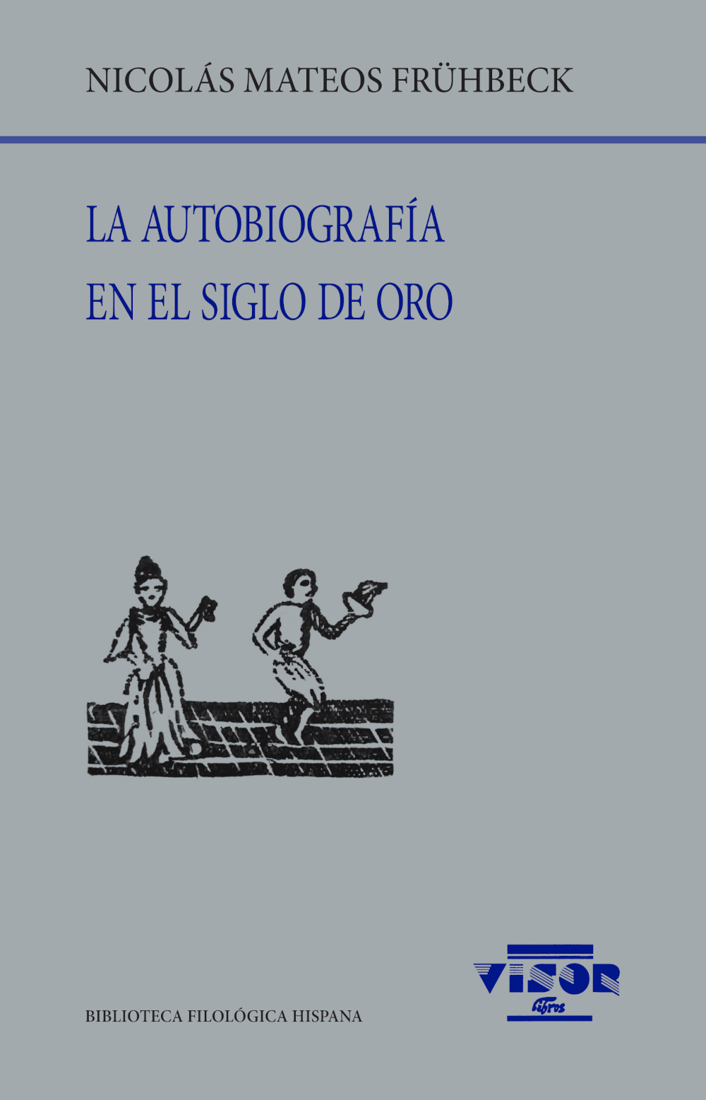La autobiografía en el Siglo de Oro