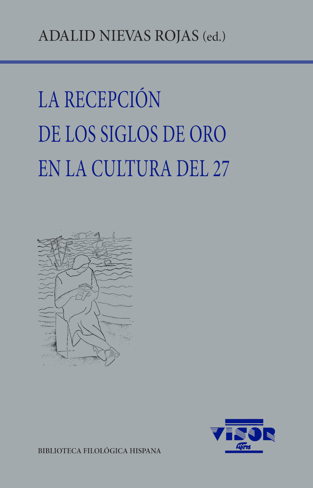 La recepción de los siglos de oro en la cultural del 27